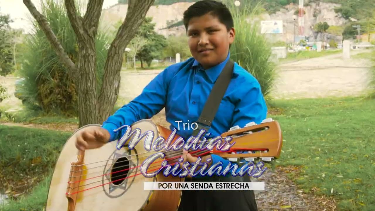 Por una senda Estrecha, Melodías Cristianas