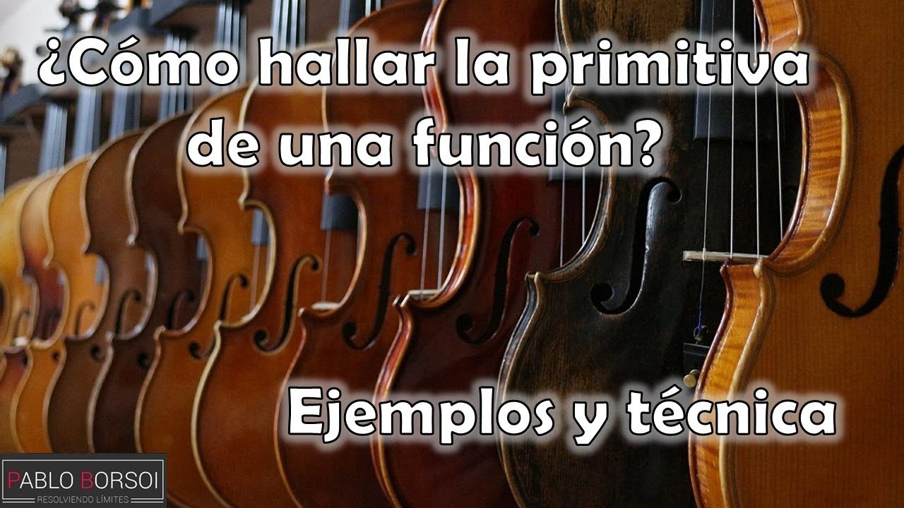 ¿Cómo hallar la primitiva de una función?