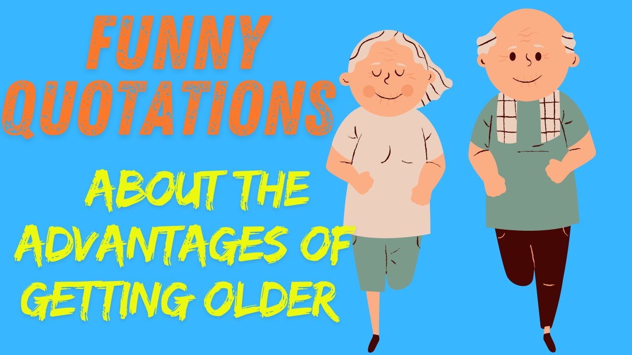 🤣🤣Funny Quotations About the Advantages of Getting Older | funny quotes