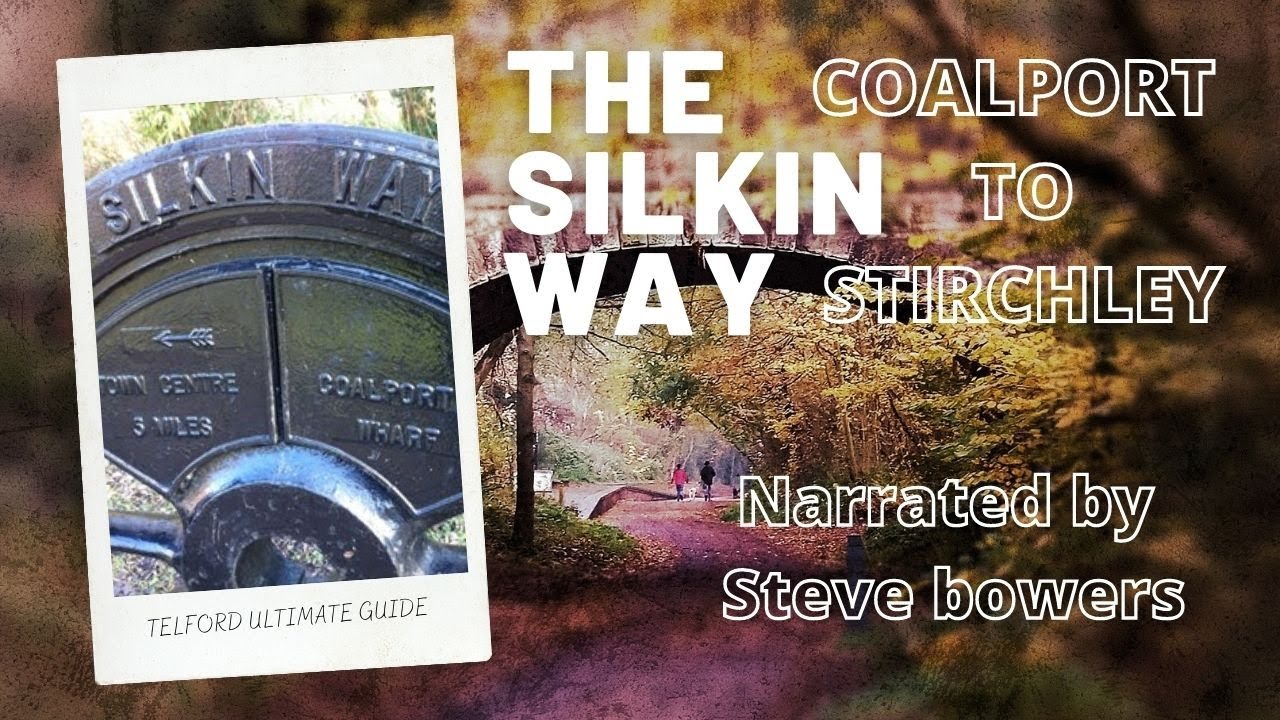 The Silkin Way - Telford - Coalport to Stirchley Pools - Narrated History Tour