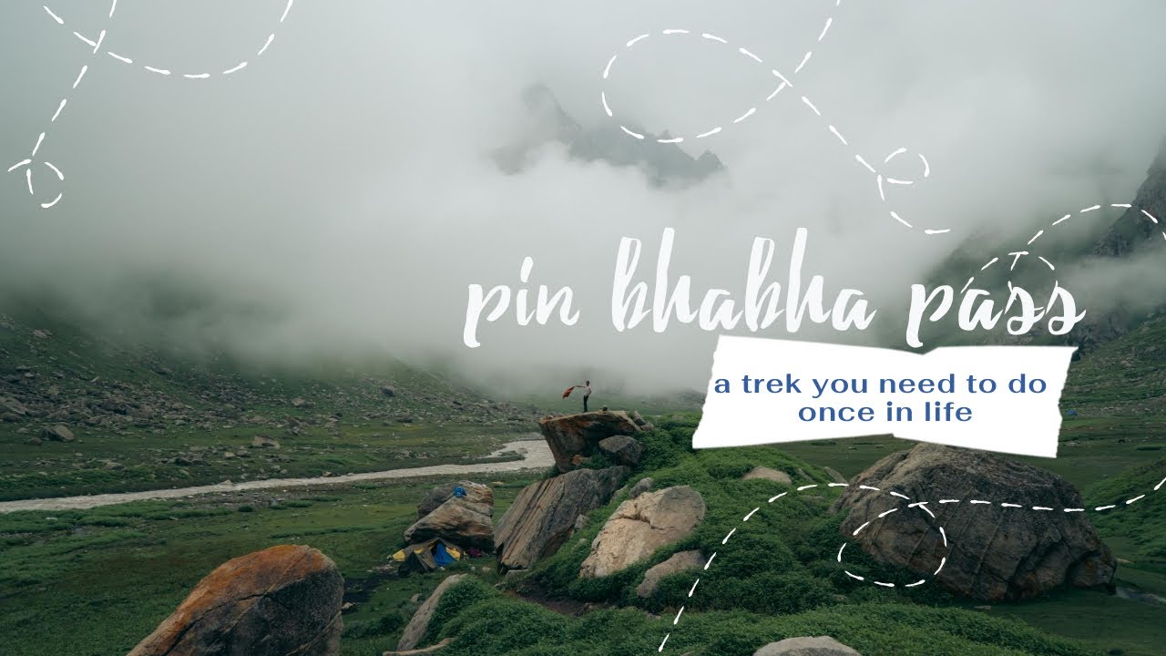 Pin Bhabha Pass Trek | Part-2 | A Great Himalayan Cross-Over.