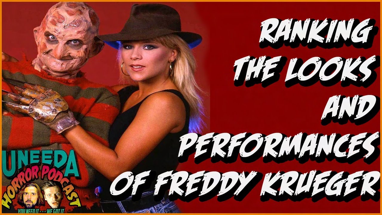 Uneeda Horror Podcast Episode 45 | Ranking the Freddy Krueger Looks And Performances