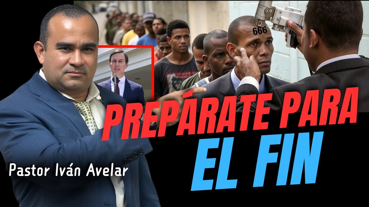 Prepárate para el Fin -  Pastor Iván Avelar
