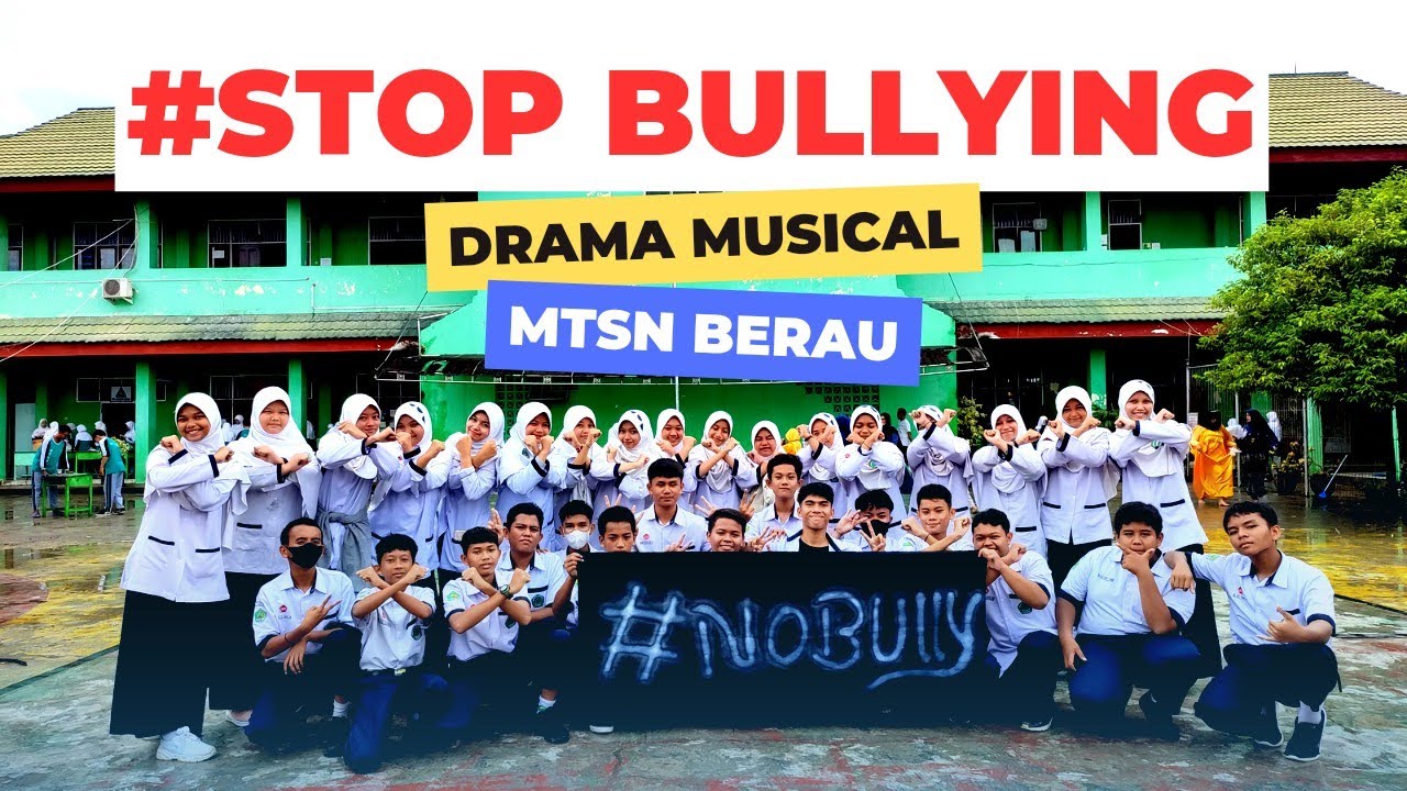 DRAMA MUSICAL SEKOLAH STOP BULLYING‼️ MTs Negeri Berau