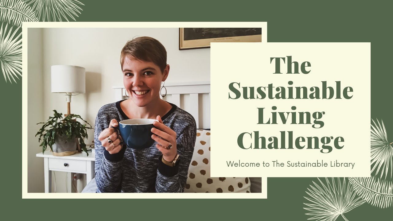 Welcome to The Sustainable Living Challenge with The Sustainable Library