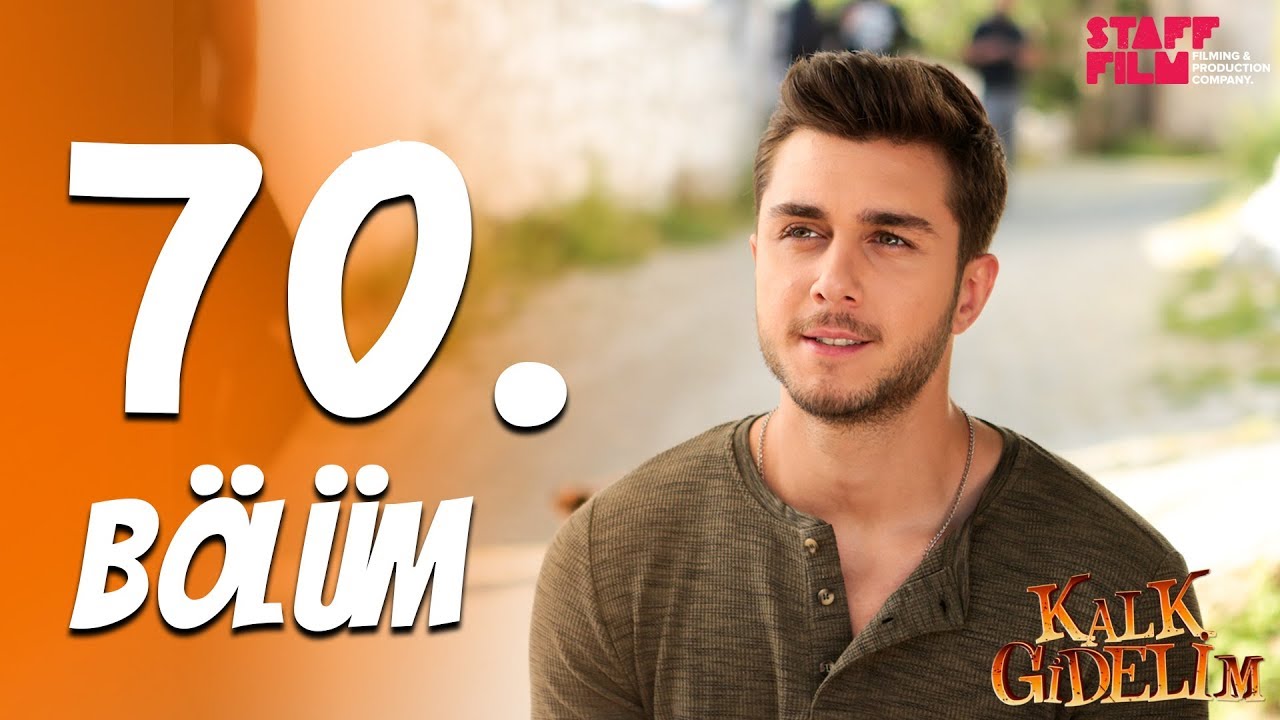 Kalk Gidelim 70. Bölüm
