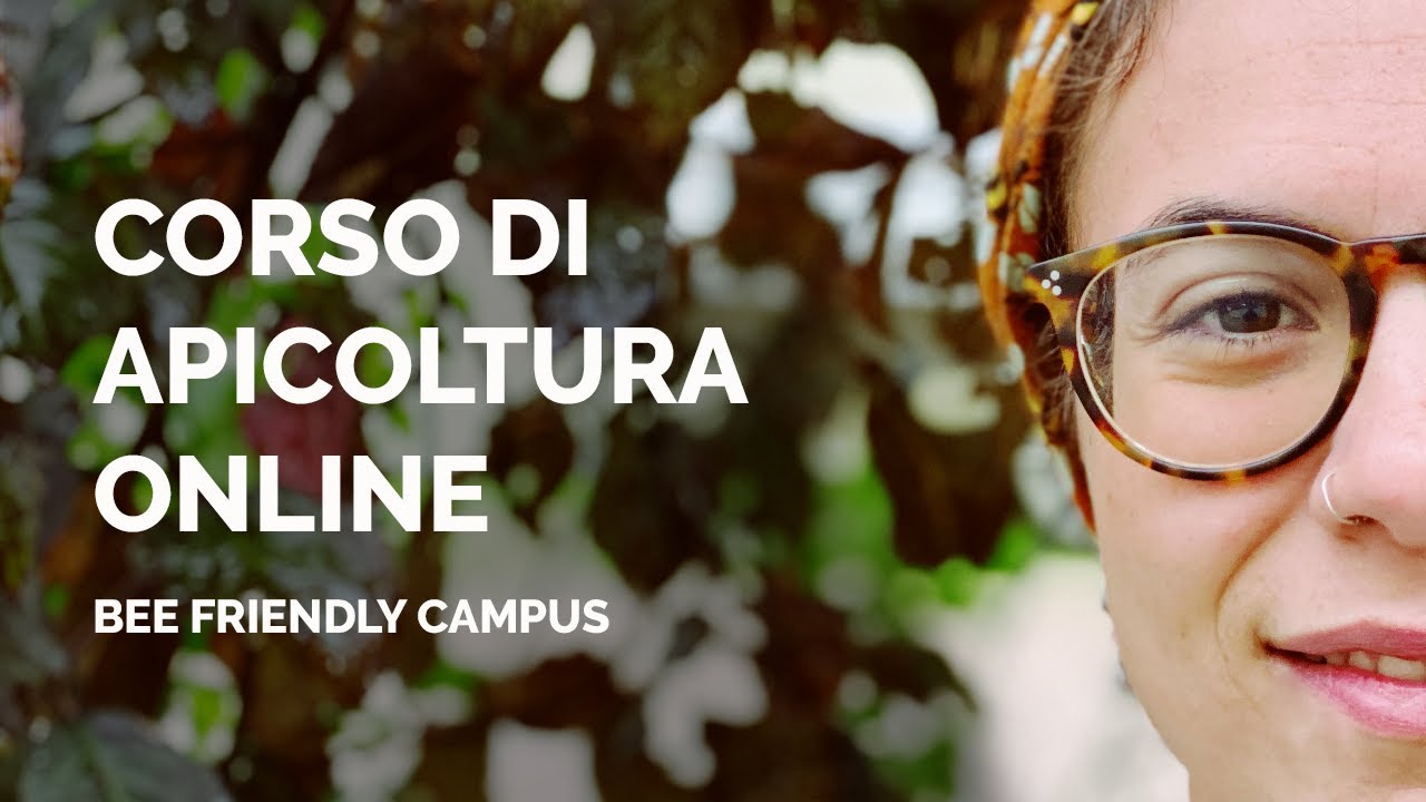 Corso di APICOLTURA ONLINE 2021: Bee Friendly CAMPUS