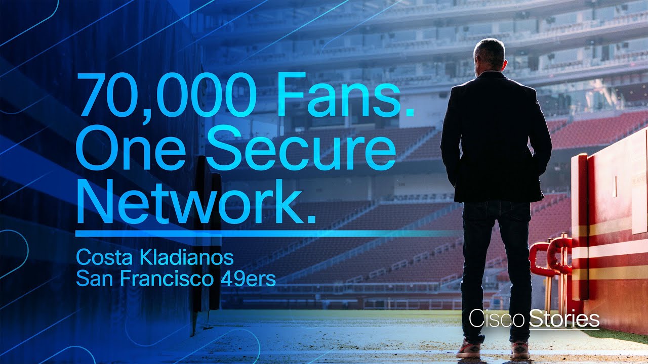How Cisco&rsquo;s Cutting-Edge Tech Keeps 70,000 49ers Fans Safe & Connected