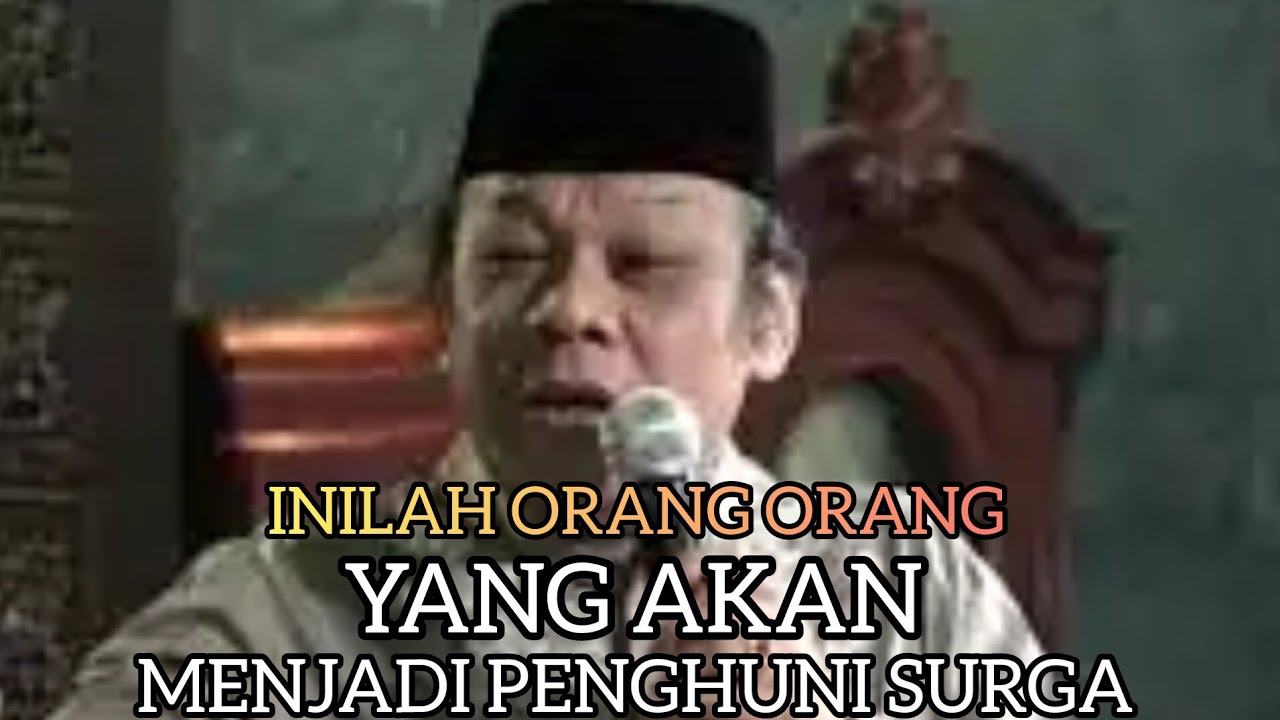Orang Orang yang akan menjadi penghuni surha/ KH. ZAENUDDIN, MZ