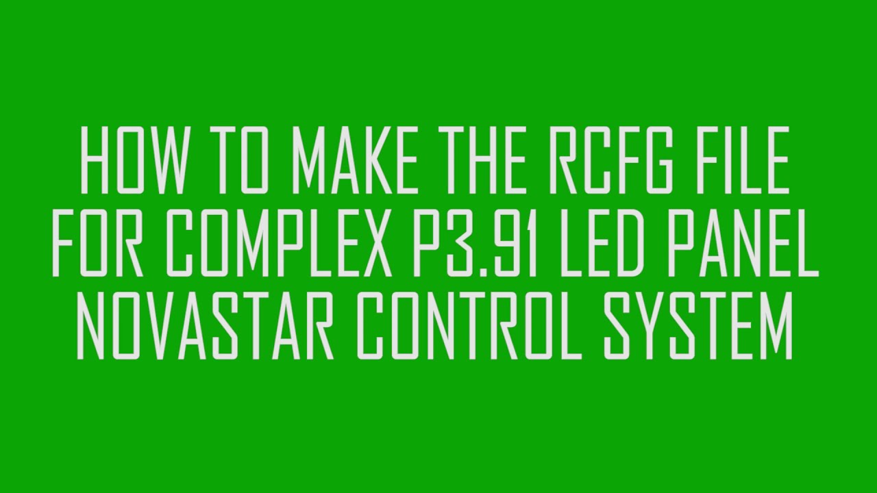 Novastar rcfg file for P3.91. Complex led panel.