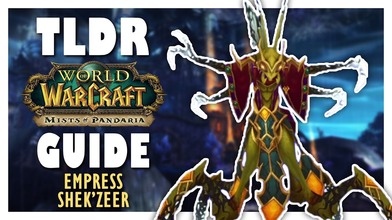 TLDR EMPRESS SHEK'ZEER Normal + Heroic Guide - Heart of Fear | MoP Classic