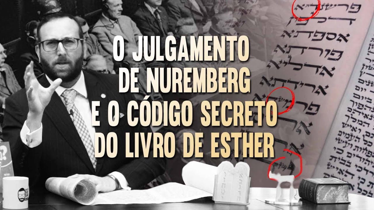 O julgamento de Nuremberg e o código secreto do Livro de  de Esther
