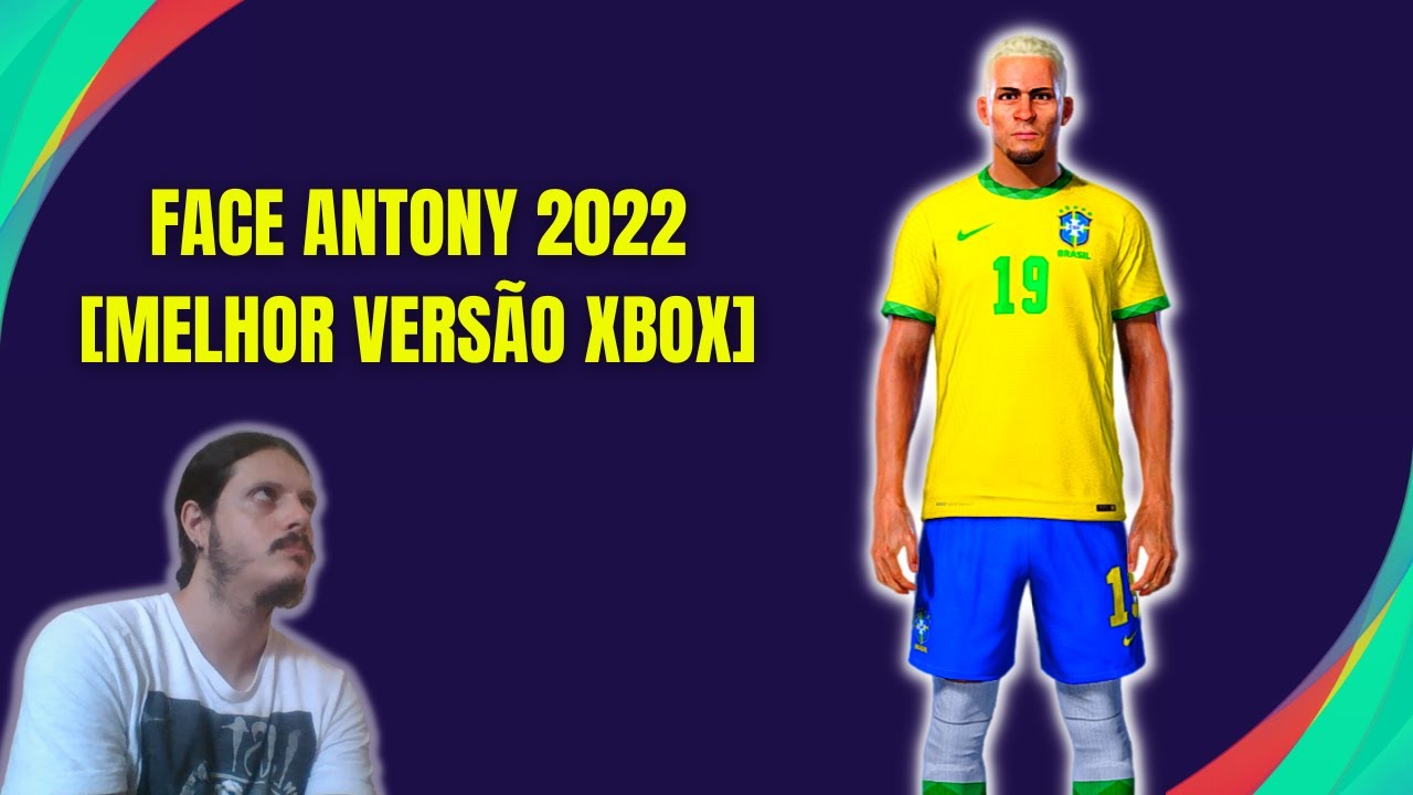 PES 2021- NOVA FACE ANTONY 2022 [MELHOR VERSÃO XBOX]