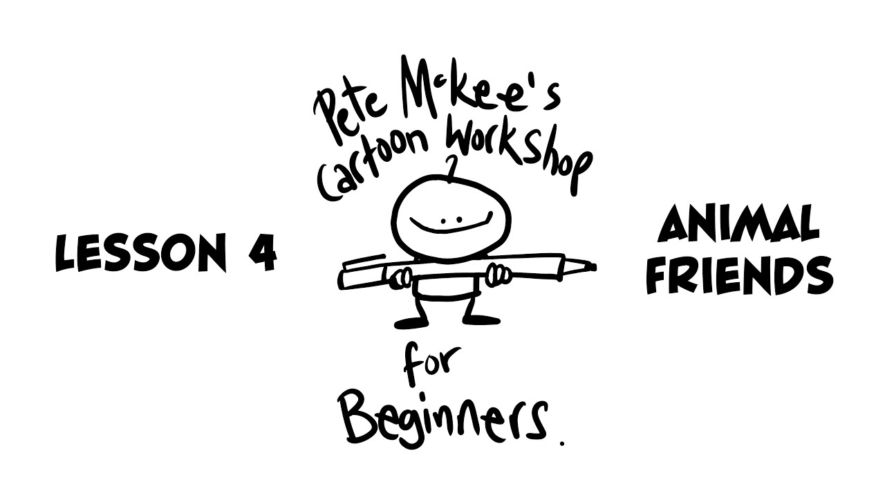 Cartoon Workshop Lesson 4 - Animal Friends