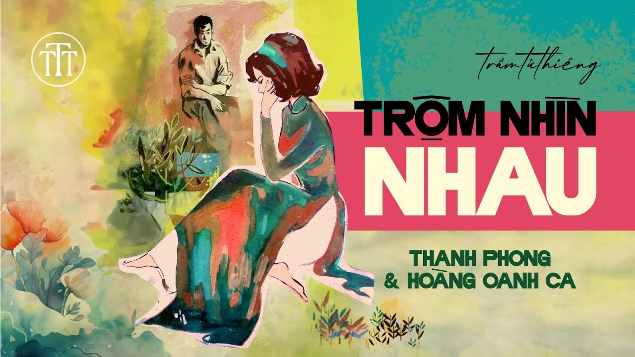 Hoàng Oanh, Thanh Phong (1973) | Trộm Nhìn Nhau (Trầm Tử Thiêng) | Nhạc Vàng Bất Hủ