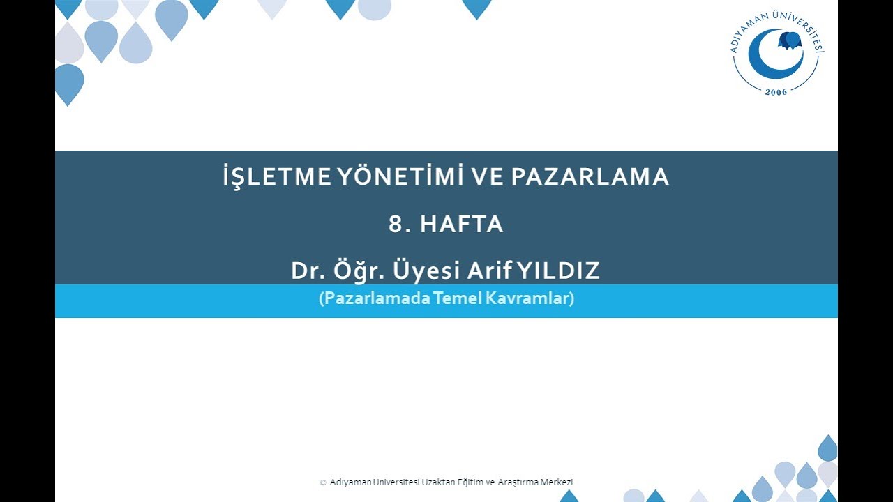 İŞLETME YÖNETİMİ VE PAZARLAMA - Pazarlamada Temel Kavramlar