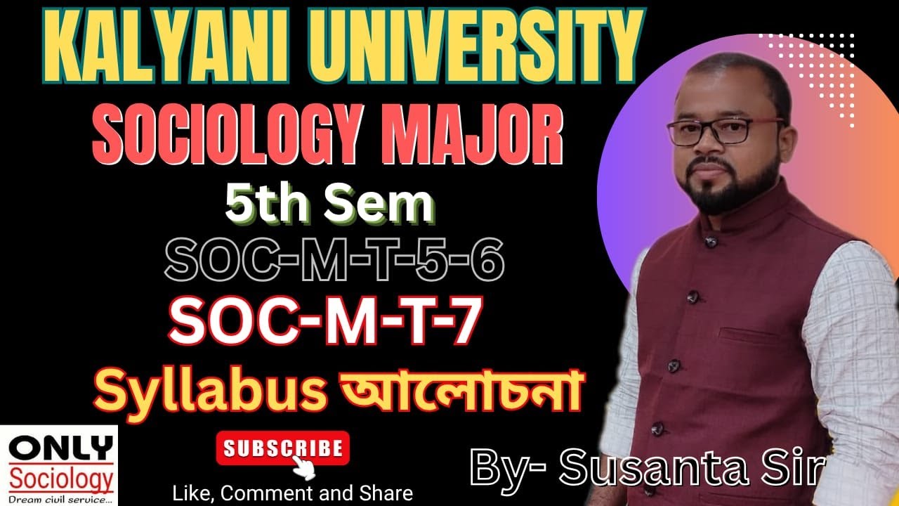 KALYANI UNIVERSITY||SOCIOLOGY MAJOR ||5th Semester Syllabus Discussion|| SOC-M-T-6  &  SOC-M-T-7