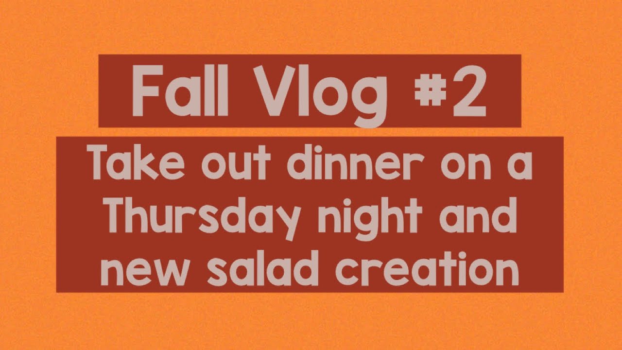 Fall is still going well/Taco Bell on a Thursday Night/Split Pea Soup and Salad on a Sunday Night