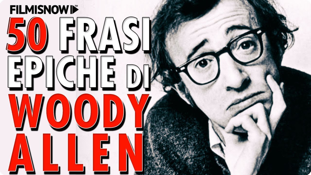 WOODY ALLEN | 50 FRASI EPICHE