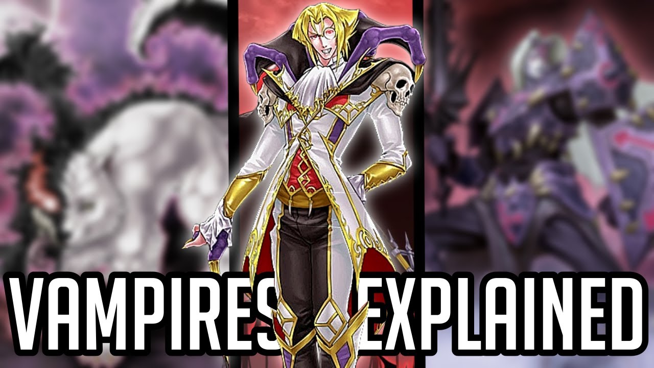 GoldenNova's Origins Remastered [Yu-Gi-Oh! Archetypes Explained: Vampire]