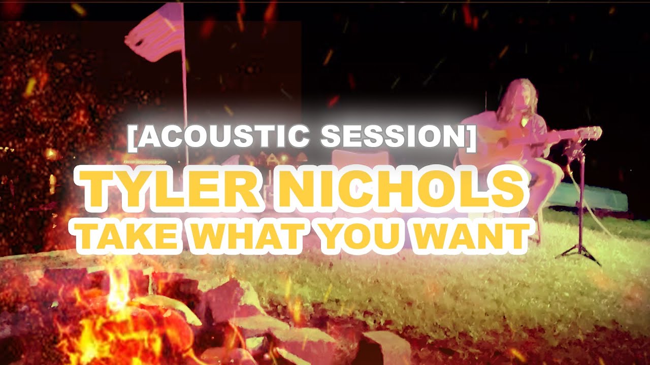 Tyler Nichols- Take What You Want (Live Performance)