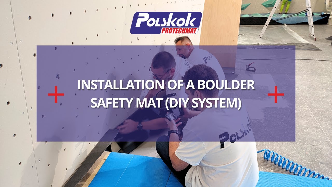 Installation of a boulder safety mat I Polskok PROTECHMAT