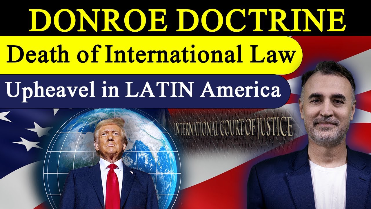 Is Donroe Doctrine the END of International Law as We Know It?