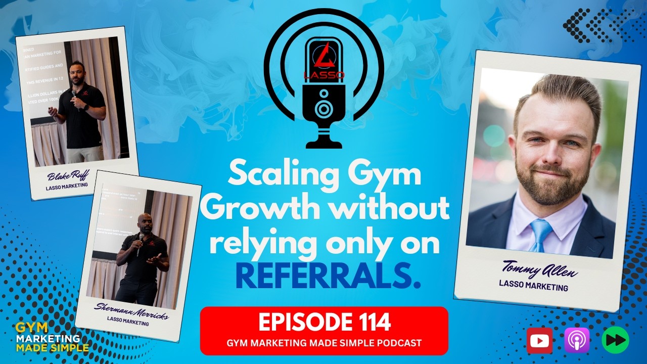 Episode 114: Scaling Gym Growth Without Relying Only on Referrals.