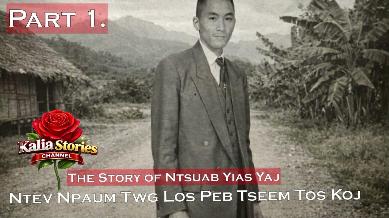 Ntev Npaum Twg Los Peb Tseem Tos Koj  The Story of Ntsuab Yias Yaj Part .1 ~02/13/2026~