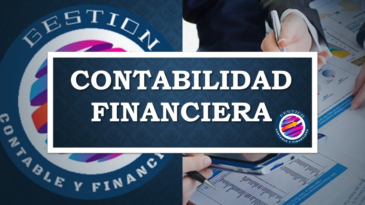 Que es la Contabilidad Financiera y su aplicaci&oacute;n