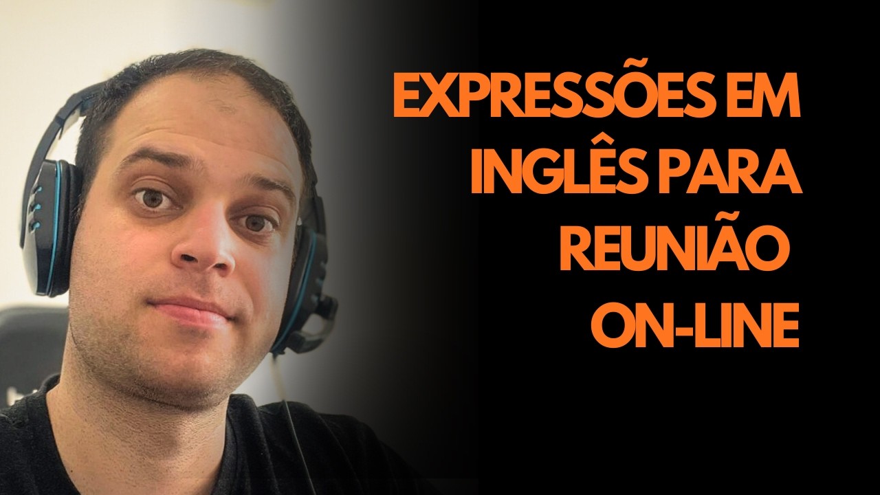 6 Expressões em Inglês que Salvam Reuniões Online