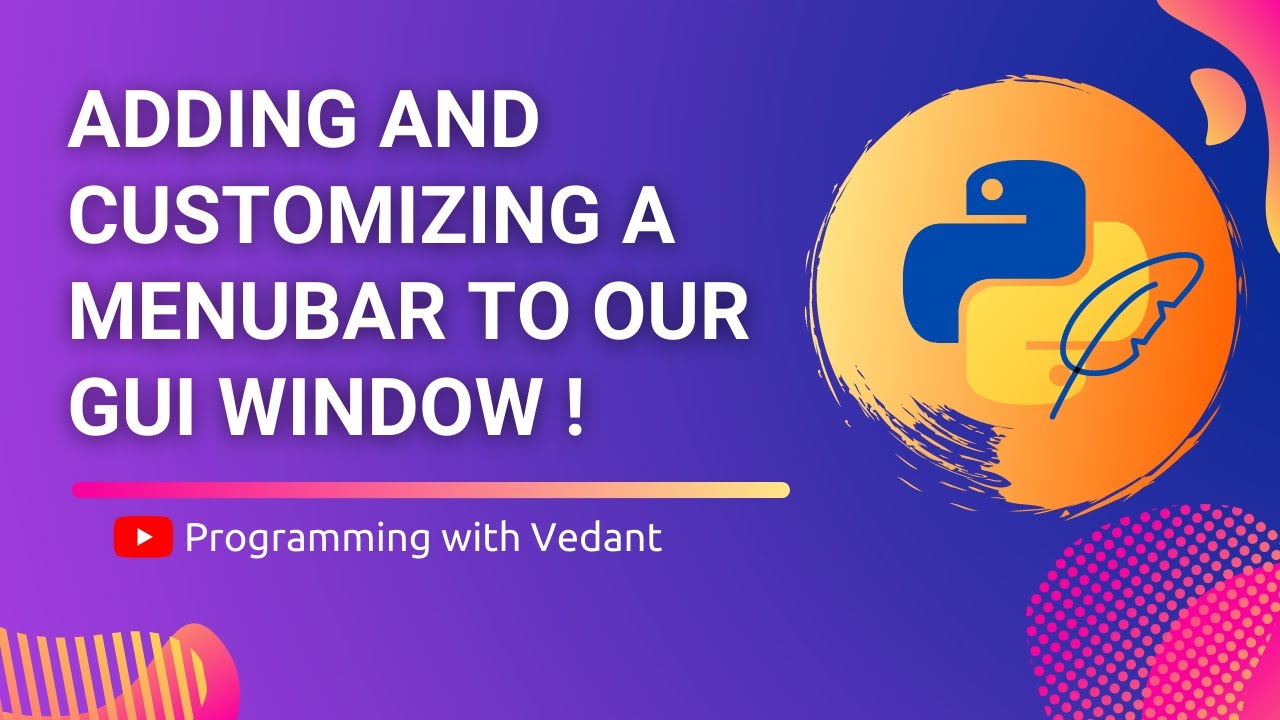 Python GUI Development | Adding Menu Bar and Different Menus | Tutorial #13