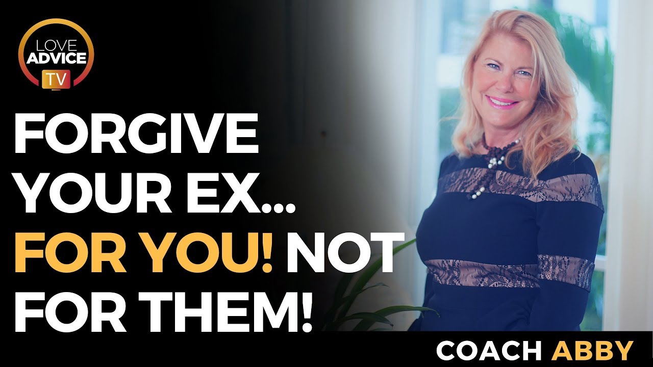 Forgiving Your Ex | Forgive Your Ex For YOURSELF... NOT YOUR EX