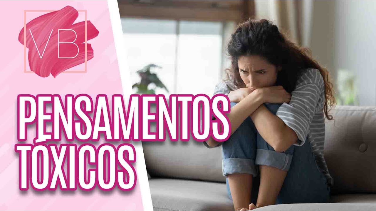 Voc&ecirc; no Comando: pensamentos t&oacute;xicos para evitar no dia a dia - Voc&ecirc; Bonita (02/07/21)
