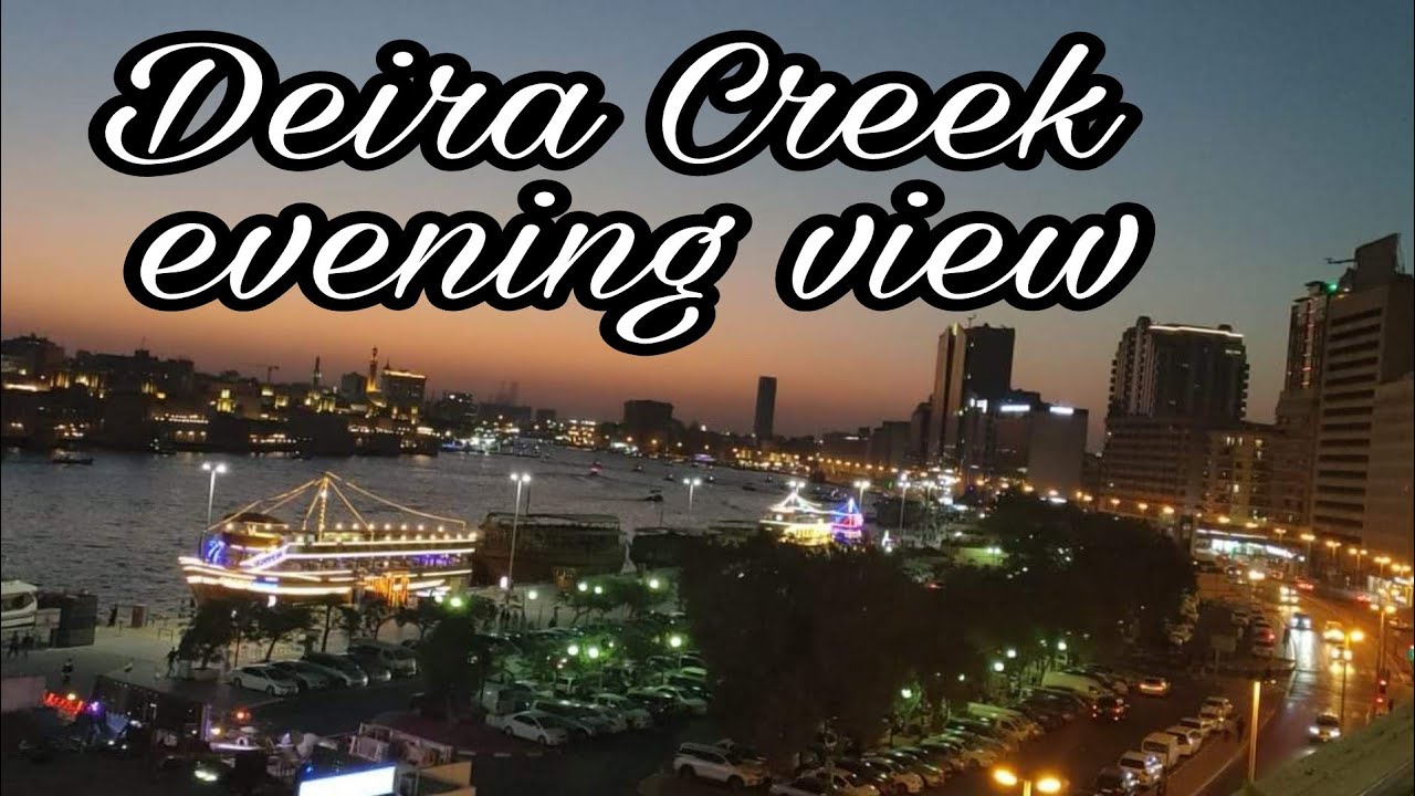 Deira Creek evening view / Dubai Deira Creek