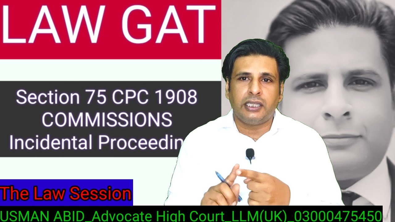 Section 75 CPC 1908 |COMMISSIONS |INCIDENTAL PROCEEDINGS |