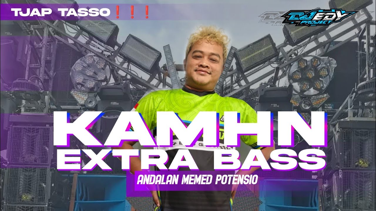 DJ TJAP TASSO EXTRA BASS KAMHN FEAT MEMED POTENSIO X BREWOG AUDIO ❗❗ EDY PROJECT STYLE ❗❗