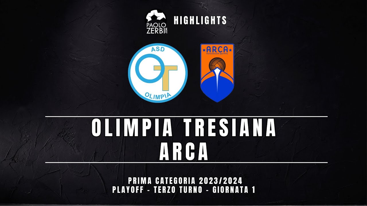 [HIGHLIGHTS] Playoff 3° turno Prima Categoria 23/24 - Olimpia Tresiana - Arca