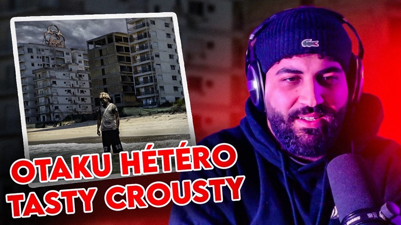 TASTYCROUSTY, HÉTÉRO PRIDE & BANDEUR DE JAPON (1ère écoute 23 de Jolagreen)