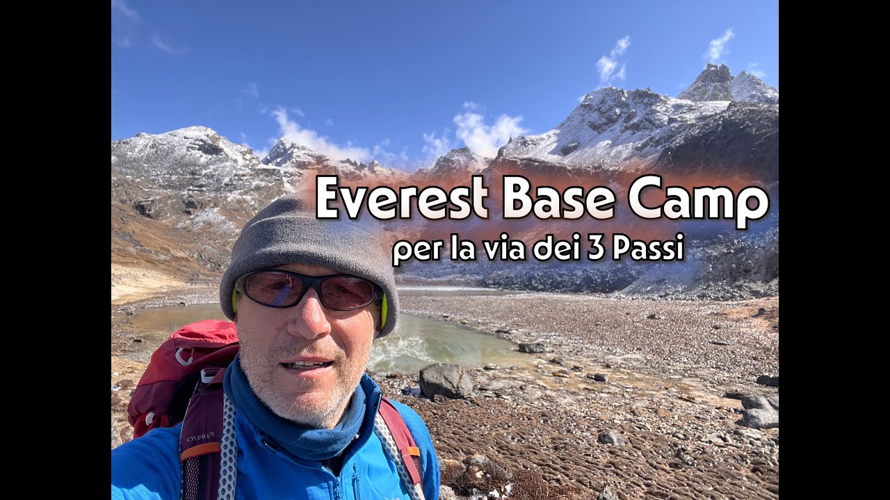 Trekking al Campo Base Everest per la via dei Tre Passi... finale imprevisto !