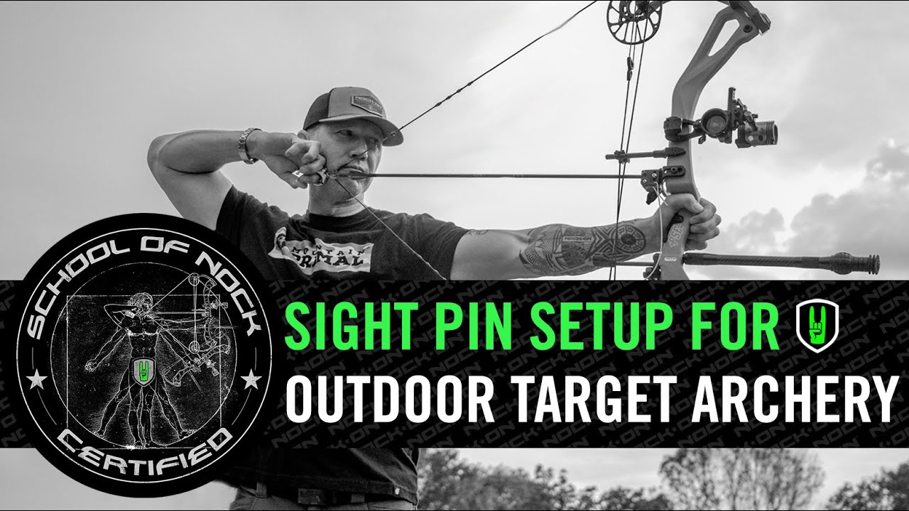 SIGHT PIN SETUP FOR OUTDOOR TARGET ARCHERY