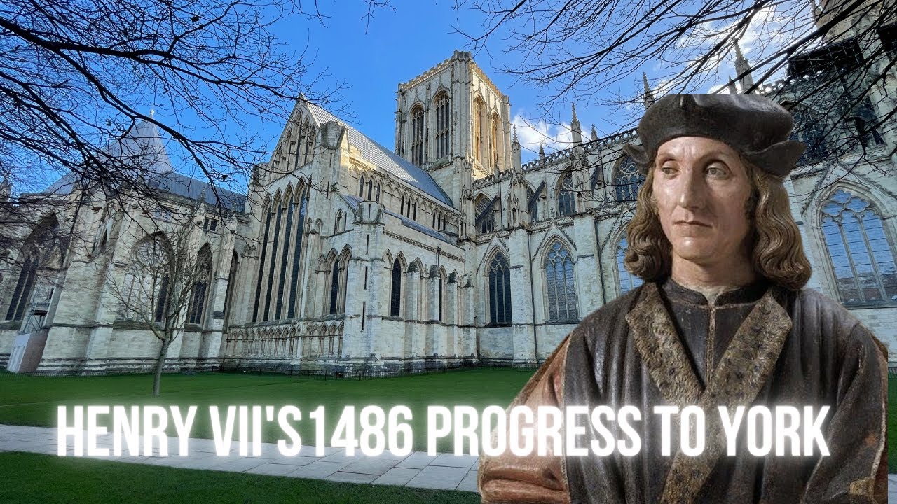 Henry VII's 1486 Progress to York