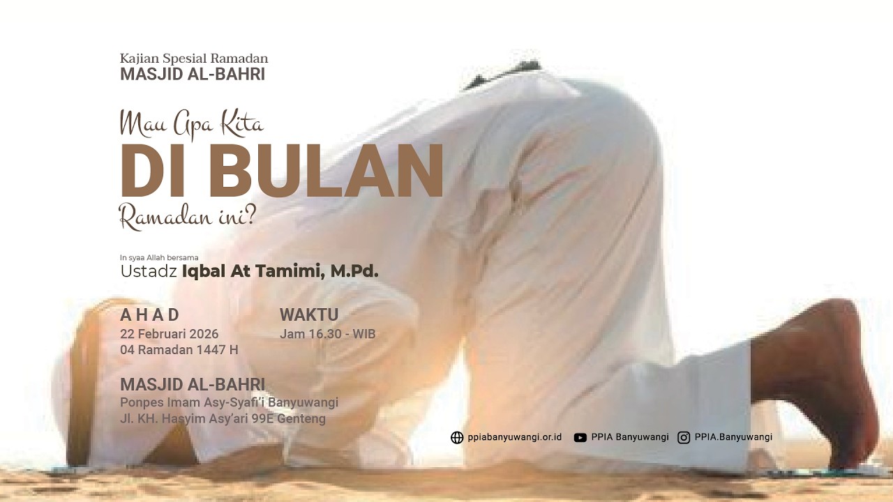MAU APA KITA DIBULAN RAMADAN INI? - Ustadz Iqbal At Tamimi, S.Ag, حفظه الله تعالى