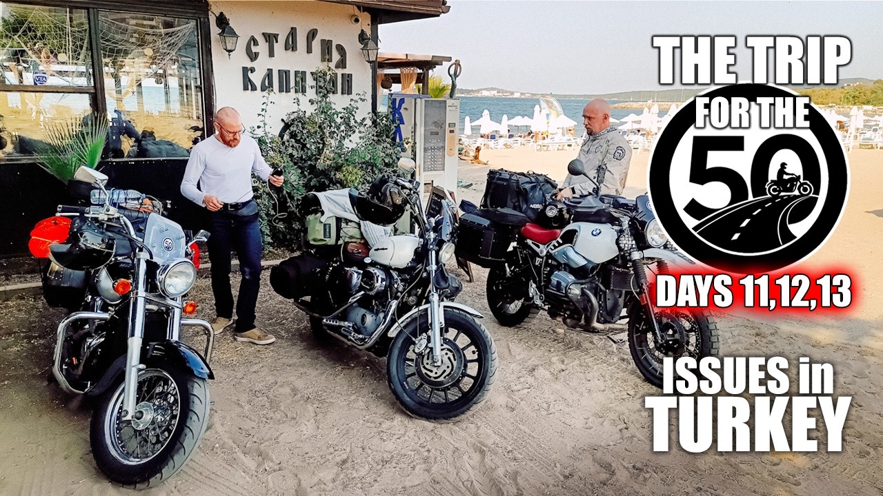 50 Days for 50th Birthday Motorcycle Trip, Part 9: Turkish problems and getting to Asia