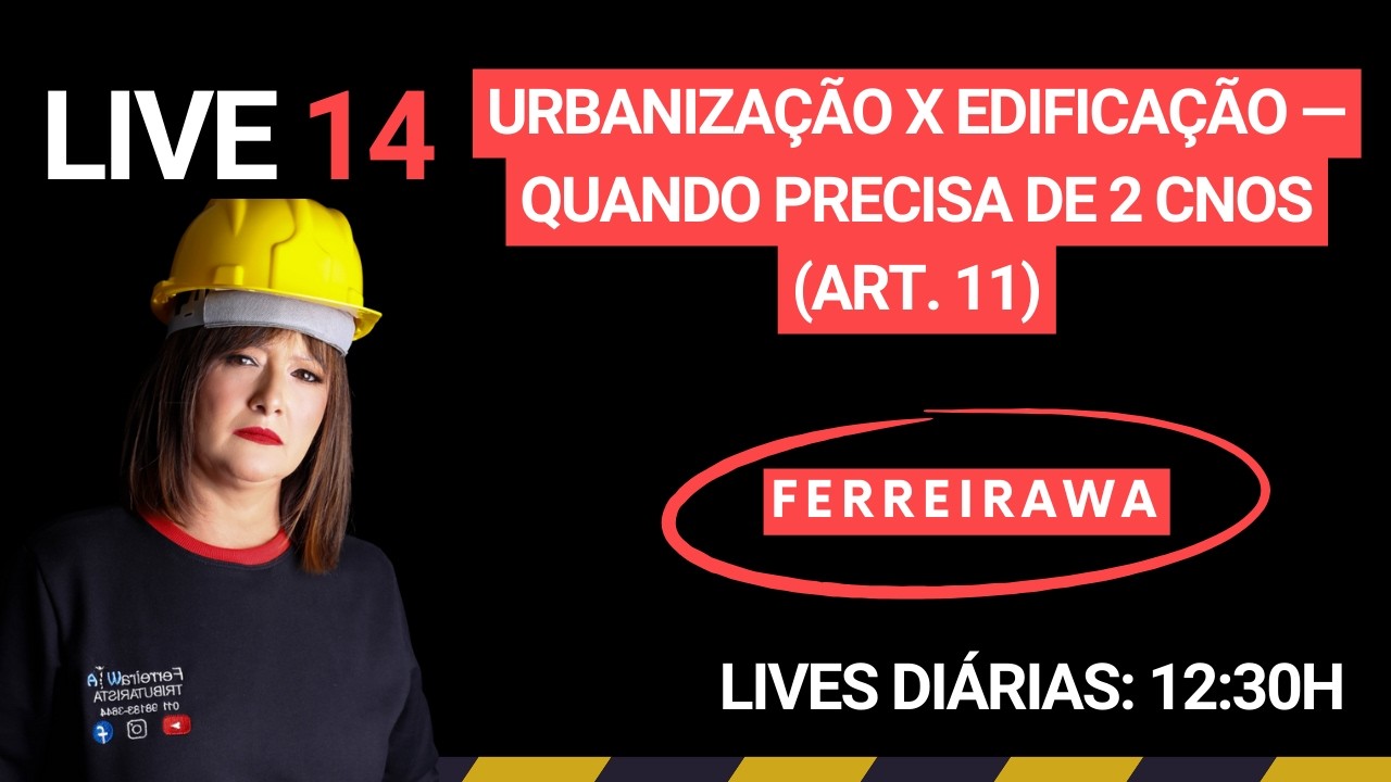 🚨 UM CNO ERRADO PODE ANULAR SUA OBRA! — O QUE O ART. 11 REALMENTE EXIGE