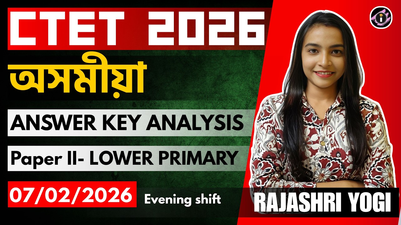 CTET Assamese Answer Key Analysis  - LP |  7 Feb 2026 (Morning Shift)