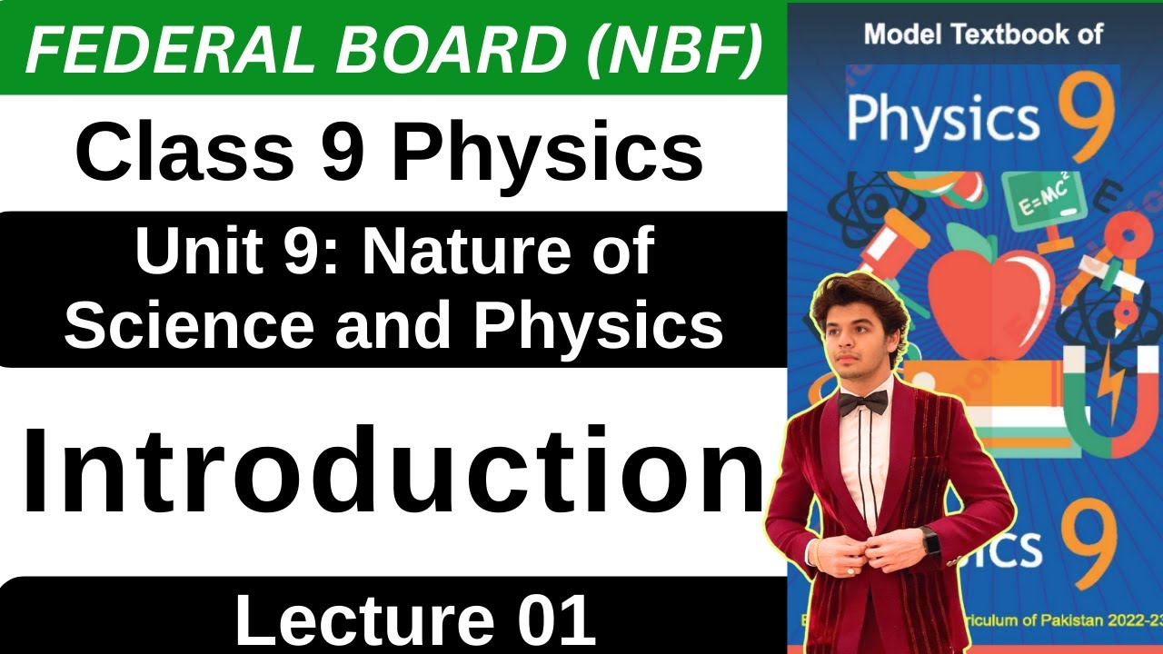 Chapter 9 Nature of Science and Physics | Introduction | Class 9 Physics Federal Board Book 2025 NBF
