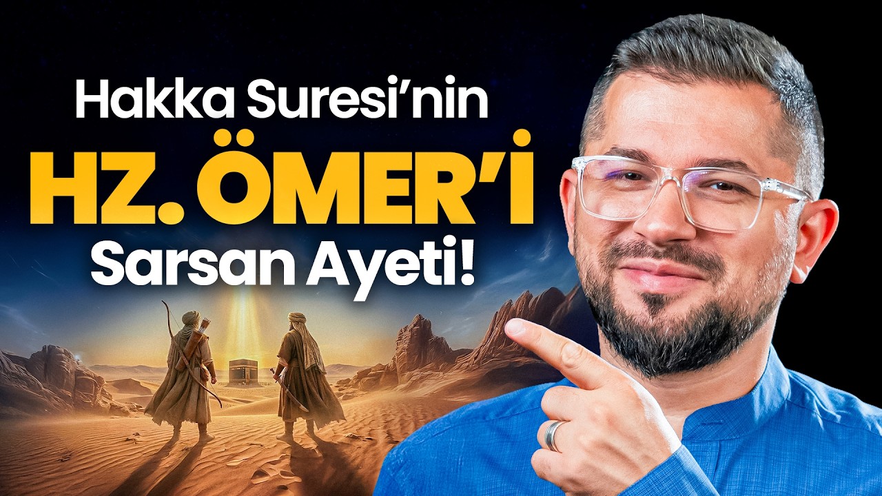Hakka Suresi’nin Hz. Ömer’i (ra) Sarsan Ayeti!