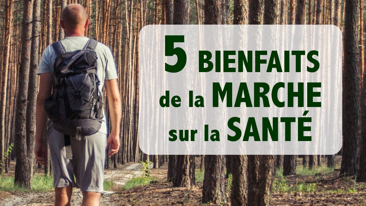 5 INCROYABLES bienfaits de la MARCHE!