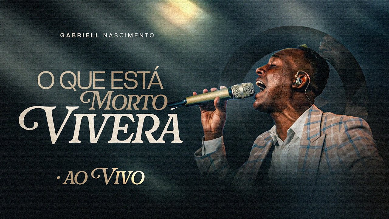 O QUE EST&Aacute; MORTO VIVER&Aacute; | GABRIELL NASCIMENTO (CLIPE OFICIAL)